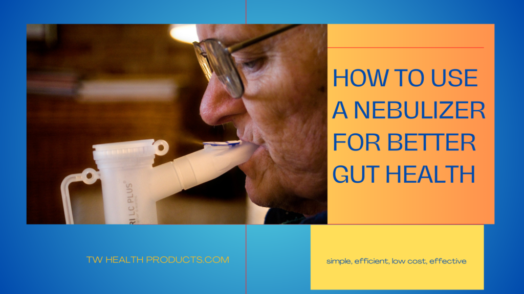 How To Use A Nebulizer For Better Gut Health